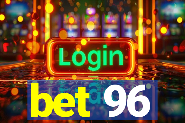 bet 96